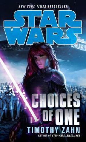 [Star Wars 01] • [Star Wars Legends 01] • Choices of One